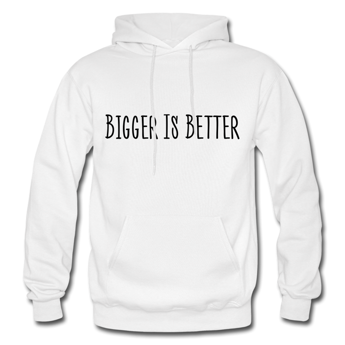 Bigger is Better Hoodie - White - white