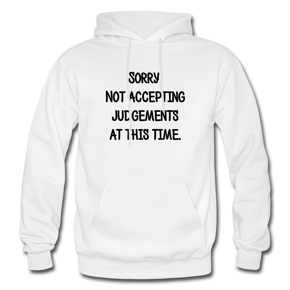 Sorry Not Accepting Judgements Hoodie - White - white