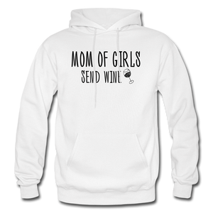 Mom of Girls Send Wine Hoodie - White - white