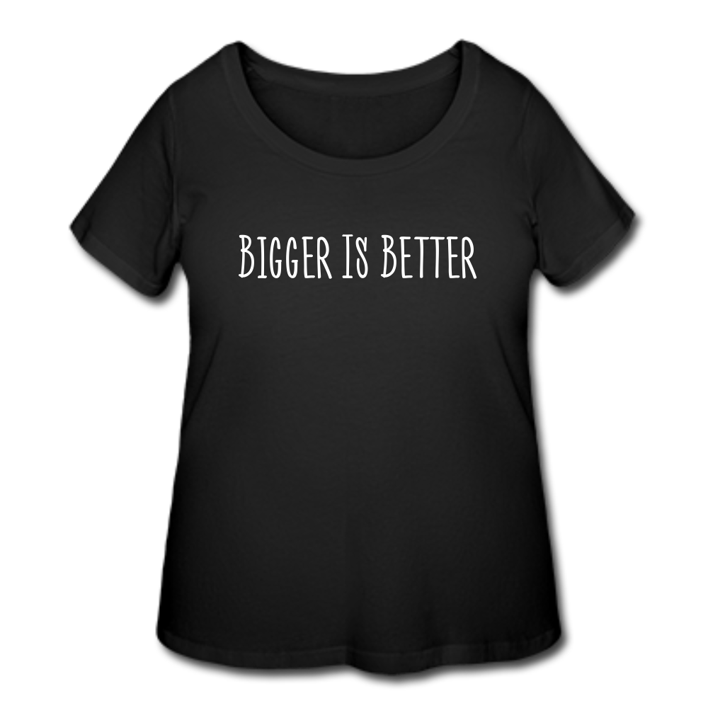 Bigger is Better Women's Curvy Fit T-Shirt - black