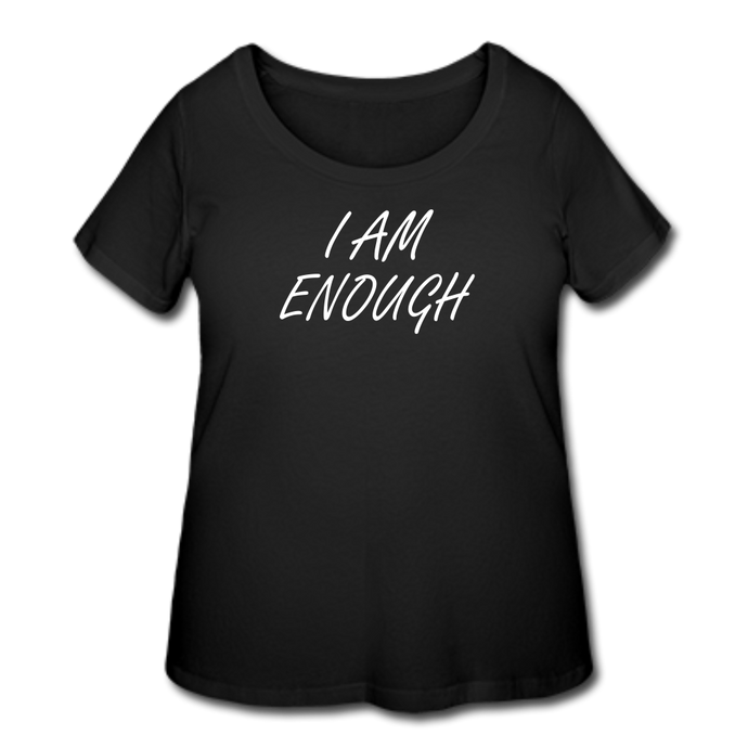 I Am Enough T-Shirt (Curvy) - Black - black