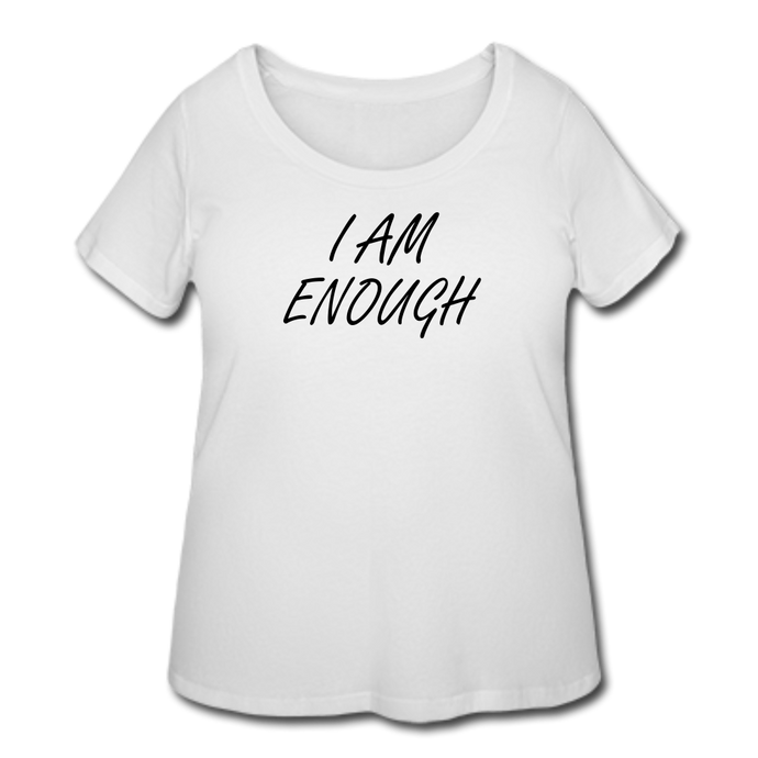 I Am Enough T-Shirt (Curvy) - White - white