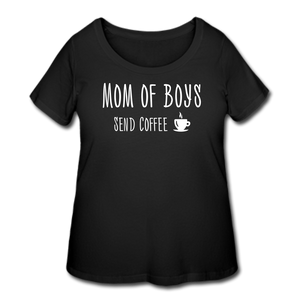 Mom of Boys Send Coffee T-Shirt (Curvy) - Black - black