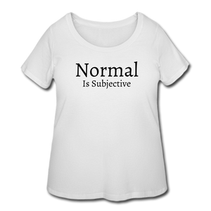 Normal is Subjective T-Shirt (Curvy) - White - white