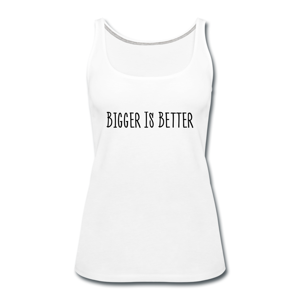 Bigger Is Better Women's Tank (White) - white