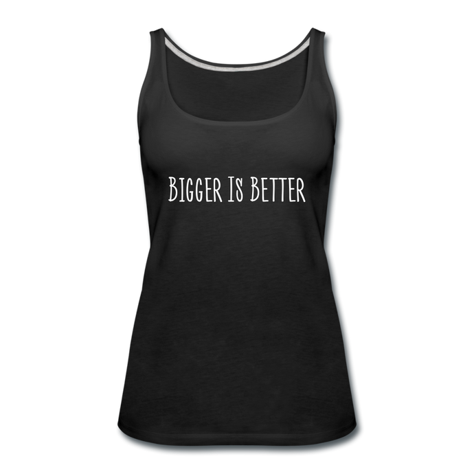Bigger Is Better Women's Tank (Black) - black
