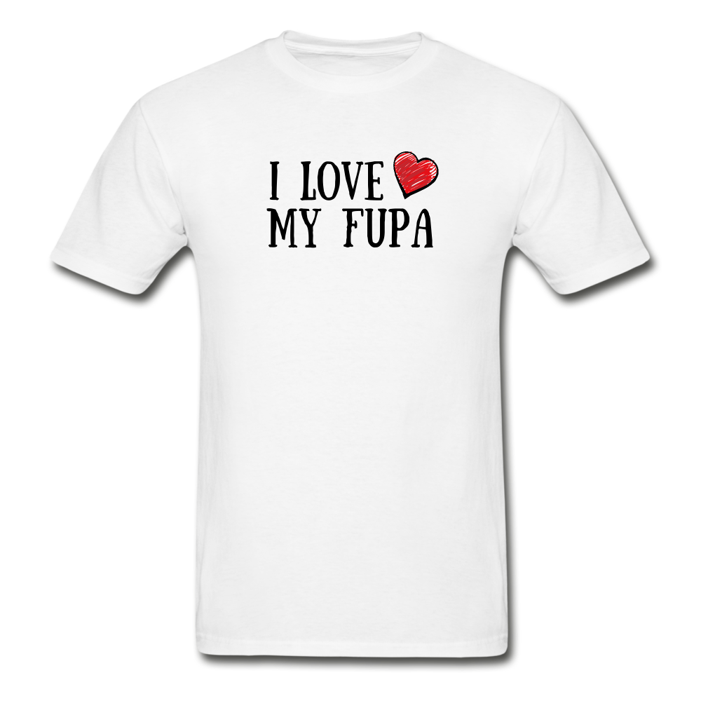 I Love My Fupa T-Shirt (Unisex) - White - white