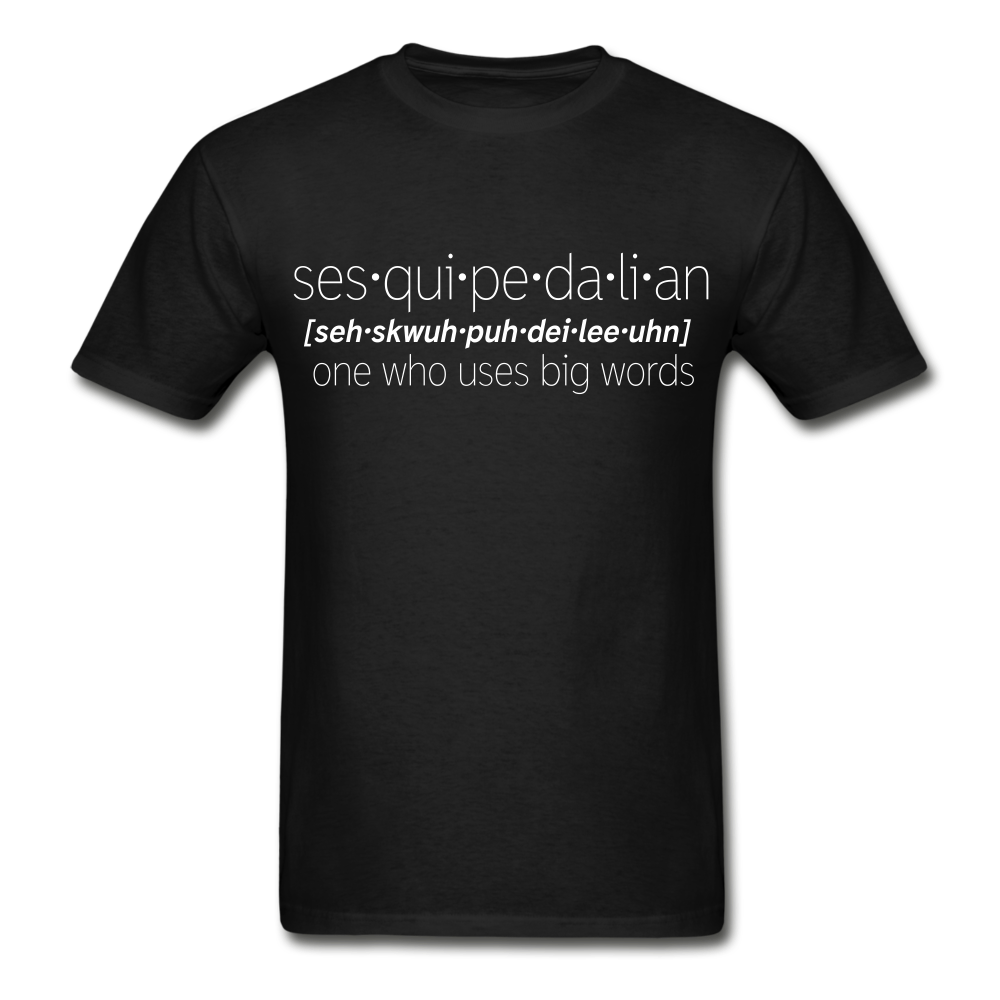 Sesquipedalian T-Shirt (Unisex) - Black - black