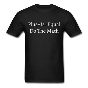 Plus is Equal T-Shirt (Unisex) -Black - black