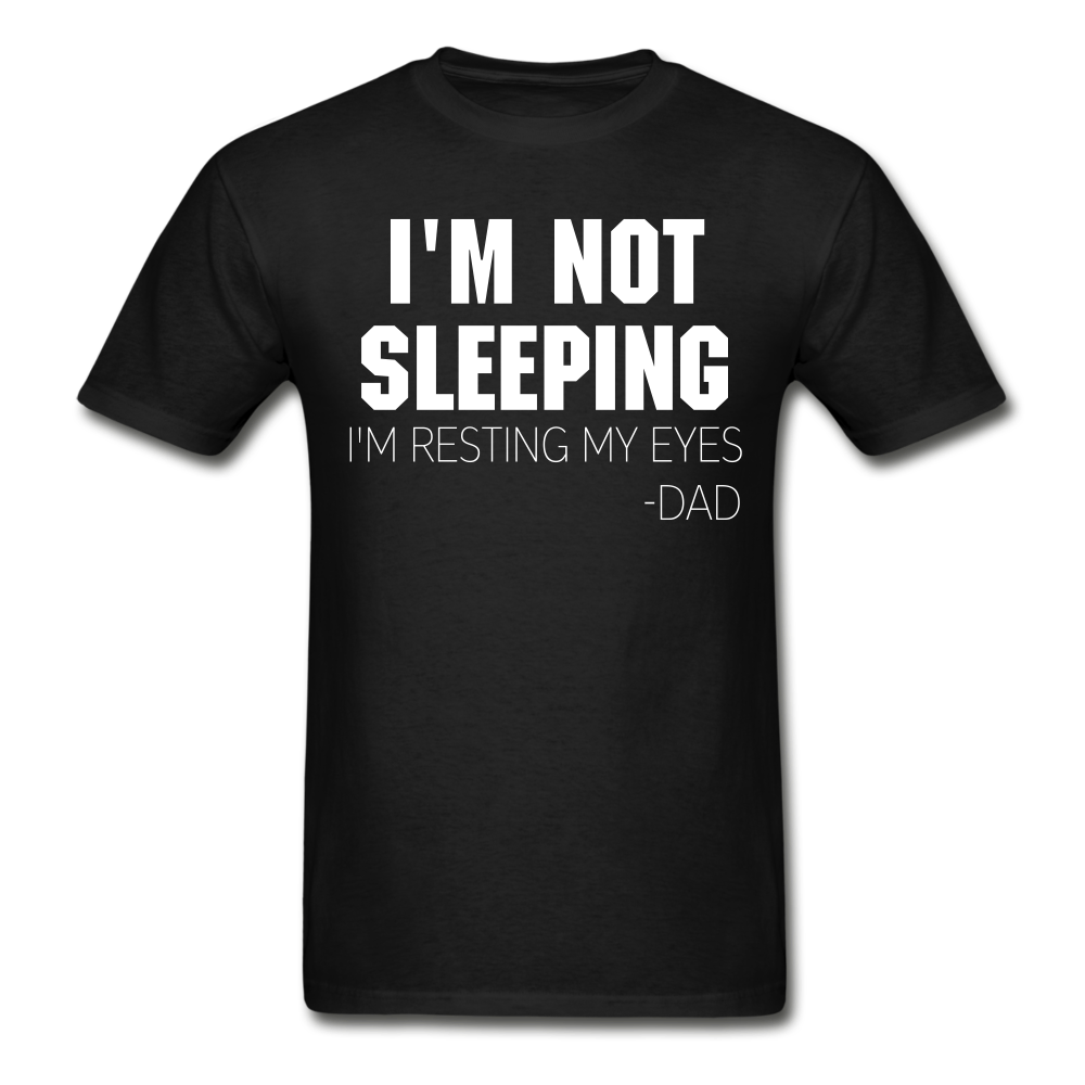 I'm Not Sleeping T-Shirt (Unisex) Black - black