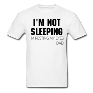 I'm Not Sleeping T-Shirt (Unisex) White - white
