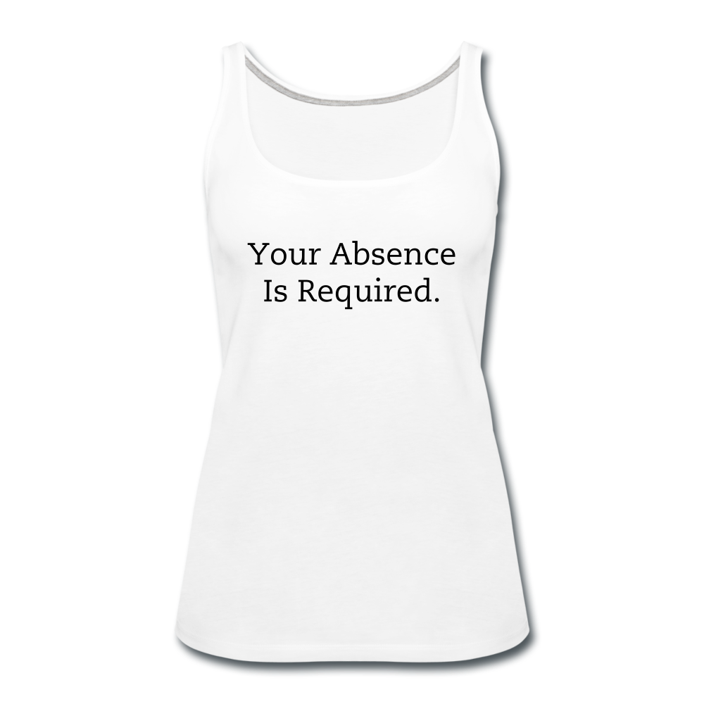 Your Absence is Required Women's Tank (White) - white